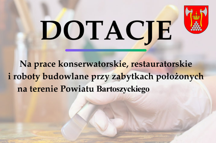 Powiat Bartoszycki dba o dziedzictwo kulturowe przyznając dotacje na zabytki